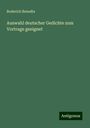 Roderich Benedix: Auswahl deutscher Gedichte zum Vortrage geeignet, Buch