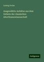 Ludwig Preller: Ausgewählte Aufsätze aus dem Gebiete der classischen Alterthumswissenschaft, Buch