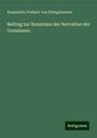 Konstantin Freiherr von Ettingshausen: Beitrag zur Kenntniss der Nervation der Gramineen, Buch