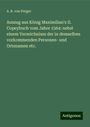 A. R. Von Perger: Auszug aus König Maximilian's II. Copeybuch vom Jahre 1564: nebst einem Verzeichnisse der in demselben vorkommenden Personen- und Ortsnamen etc., Buch