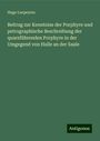 Hugo Laepeyres: Beitrag zur Kenntniss der Porphyre und petrographische Beschreibung der quarzführenden Porphyre in der Umgegend von Halle an der Saale, Buch