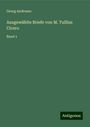 Georg Andresen: Ausgewählte Briefe von M. Tullius Cicero, Buch