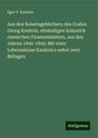 Egor F. Kankrin: Aus den Reisetagebüchern des Grafen Georg Kankrin, ehemaligen kaiserich russischen Finanzministers, aus den Jahren 1840-1845: Mit einer Lebensskizze Kankrin's nebst zwei Beilagen, Buch