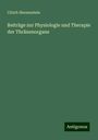 Ulrich Herzenstein: Beiträge zur Physiologie und Therapie der Thränenorgane, Buch