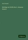 Karl Schenkl: Beiträge zur Kritik des L. Annaeus Seneca, Buch