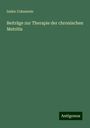 Isidor Cohnstein: Beiträge zur Therapie der chronischen Metritis, Buch