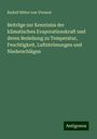 Rudolf Ritter von Vivenot: Beiträge zur Kenntniss der klimatischen Evaporationskraft und deren Beziehung zu Temperatur, Feuchtigkeit, Luftströmungen und Niederschlägen, Buch