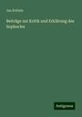 Jan Kvi¿ala: Beiträge zur Kritik und Erklärung des Sophocles, Buch