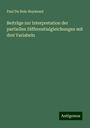 Paul Du Bois-Reymond: Beiträge zur Interpretation der partiellen Differentialgleichungen mit drei Variabeln, Buch