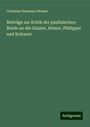 Christian Hermann Weisse: Beiträge zur Kritik der paulinischen Briefe an die Galater, Römer, Philipper und Kolosser, Buch