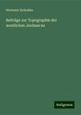 Hermann Zschokke: Beiträge zur Topographie der westlichen Jordans'au, Buch