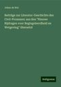 Johan De Wal: Beiträge zur Literatur-Geschichte des Civil-Prozesses: aus den "Nieuwe Bijdragen voor Regtsgeleerdheid en Wetgeving" übersetzt, Buch