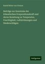 Rudolf Ritter von Vivenot: Beiträge zur Kenntniss der klimatischen Evaporationskraft und deren Beziehung zu Temperatur, Feuchtigkeit, Luftströmungen und Niederschlägen, Buch