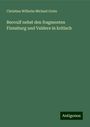 Christian Wilhelm Michael Grein: Beovulf nebst den fragmenten Finnsburg und Valdere in kritisch, Buch