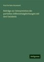 Paul Du Bois-Reymond: Beiträge zur Interpretation der partiellen Differentialgleichungen mit drei Variabeln, Buch