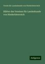 Verein für Landeskunde von Niederösterreich: Blätter des Vereines für Landeskunde von Niederösterreich, Buch