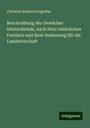 Christian Eduard Langethal: Beschreibung der Gewächse Deutschlands, nach ihrer natürlichen Familien und ihrer Bedeutung für die Landwirtschaft, Buch