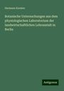 Hermann Karsten: Botanische Untersuchungen aus dem physiologischen Laboratorium der landwirtschaftlichen Lehranstalt in Berlin, Buch