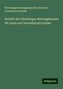 Nürnberger Rettungshaus für Arme und Verwahrloste Kinder: Bericht des Nürnberger Rettungshauses für Arme und Verwahrloste Kinder, Buch