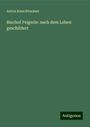 Anton Kerschbaumer: Bischof Feigerle: nach dem Leben geschildert, Buch