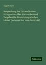 August Geyer: Besprechung des Entwurfs eines Strafgesetzes über Verbrechen und Vergehen für die nichtungarischen Länder Oesterreichs, vom Jahre 1867, Buch