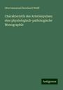 Otto Immanuel Bernhard Wolff: Charakteristik des Arterienpulses: eine physiologisch-pathologische Monographie, Buch