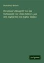 Dinah Maria Mulock: Christinen's Missgriff: Von der Verfasserin von "John Halifax". Aus dem Englischen von Sophie Verena, Buch