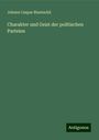 Johann Caspar Bluntschli: Charakter und Geist der politischen Parteien, Buch