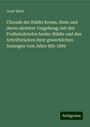 Josef Kinzl: Chronik der Städte Krems, Stein und deren nächster Umgebung; mit den Freiheitsbriefen beider Städte und den Schriftstücken ihrer gewerblichen Innungen vom Jahre 985-1869, Buch