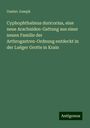 Gustav Joseph: Cyphophthalmus duricorius, eine neue Arachniden¿Gattung aus einer neuen Familie der Arthrogastren¿Ordnung entdeckt in der Luëger Grotte in Krain, Buch