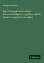 Georg Von Benoit: Darstellung der Locke'schen Erkenntnisstheorie verglichen mit der Leibniz'schen Kritik derselben, Buch