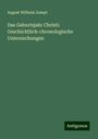 August Wilhelm Zumpt: Das Geburtsjahr Christi: Geschichtlich-chronologische Untersuchungen, Buch