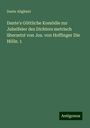 Dante Alighieri: Dante¿s Göttliche Komödie zur Jubelfeier des Dichters metrisch übersetzt von Jos. von Hoffinger Die Hölle. 1, Buch