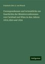 Friedrich Otto A. von Weech: Correspondenzen und Actenstücke zur Geschichte der Ministerconferenzen von Carlsbad und Wien in den Jahren 1819,1820 und 1834, Buch