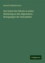 Heinrich Wilhelm Dove: Das Gesetz der Stürme in seiner Beziehung zu den allgemeinen Bewegungen der Atmosphäre, Buch