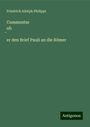 Friedrich Adolph Philippi: Commentar ub¿er den Brief Pauli an die Römer, Buch