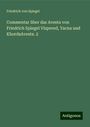 Friedrich Von Spiegel: Commentar über das Avesta von Friedrich Spiegel Vispered, Yacna und KhordaAvesta. 2, Buch