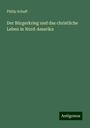 Philip Schaff: Der Bürgerkrieg und das christliche Leben in Nord-Amerika, Buch