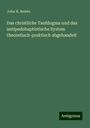 John H. Reints: Das christliche Taufdogma und das antipedobaptistische System theoretisch-praktisch abgehandelt, Buch