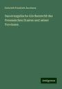 Heinrich Friedrich Jacobson: Das evangelische Kirchenrecht des Preussischen Staates und seiner Provinzen, Buch