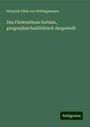 Heinrich Filek von Wittinghausen: Das Fürstenthum Serbien, geographischmilitärisch dargestellt, Buch