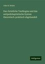 John H. Reints: Das christliche Taufdogma und das antipedobaptistische System theoretisch-praktisch abgehandelt, Buch