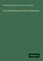 Wilhelm Emmanuel Freiherr Von Ketteler: Das Arbeiterfrage und das Christentum, Buch