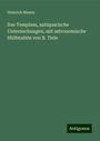 Heinrich Nissen: Das Templum, antiquarische Untersuchungen, mit astronomische Hülfstafeln von B. Tiele, Buch