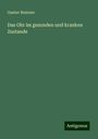 Gustav Brunner: Das Ohr im gesunden und kranken Zustande, Buch