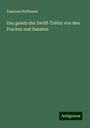 Emanuel Hoffmann: Das gesetz der Zwölf-Tafeln von den Forcten und Sanaten, Buch