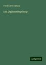 Friedrich Brockhaus: Das Legitimitätsprincip, Buch