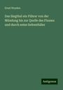 Ernst Weyden: Das Siegthal ein Führer von der Mündung bis zur Quelle des Flusses und durch seine Seitenthäler, Buch