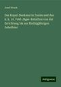 Josef Strack: Das Kopal-Denkmal in Znaim und das k. k. 10. Feld-Jäger-Bataillon von der Errichtung bis zur fünfzigjährigen Jubelfeier, Buch