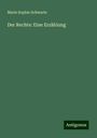 Marie Sophie Schwartz: Der Rechte: Eine Erzählung, Buch